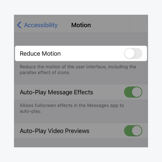 为了在 iOS 设备上实现流畅滚动，请访问“设置”>“辅助功能”>“运动”，然后禁用“减少运动”开关。