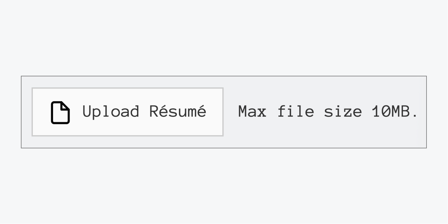 A Button labeled “Upload Résumé”, now featuring a file icon image rather than the standard “Upload” icon. 