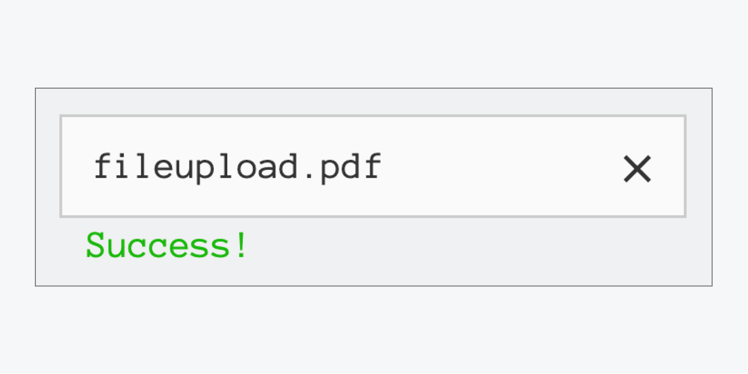 The success state of the File upload button, showing the name of the uploaded file. Below, there’s a message stating, “Success!” 