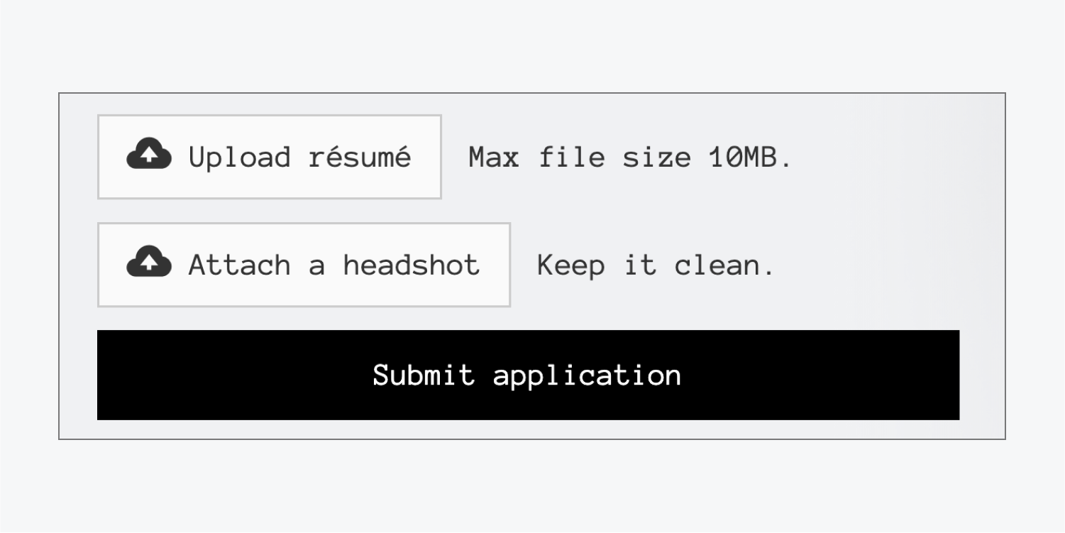 Two File upload buttons on an example application form. One button is labeled “Upload résumé” while the other is labeled “Attach a headshot.”