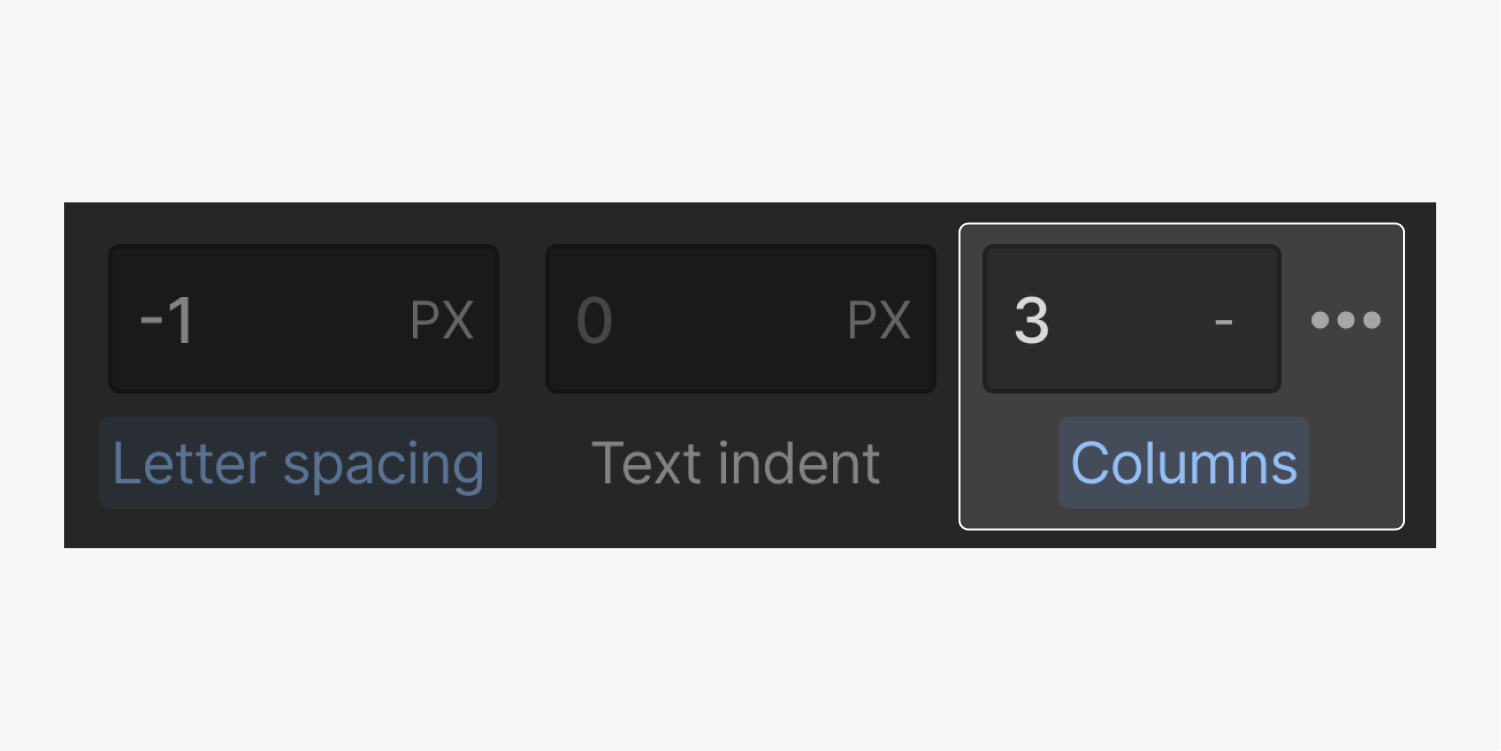 The column count entered is 3 in the input field. There is also -1 letter spacing and 0 text index. The three dot button for the text column properties is on the right of the columns input field.